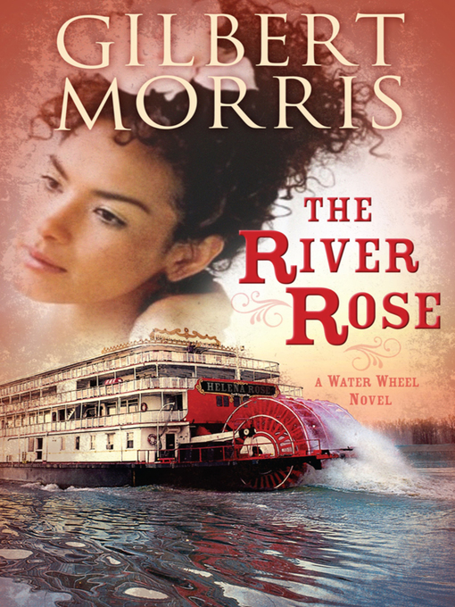 Title details for River Rose by Gilbert Morris - Available